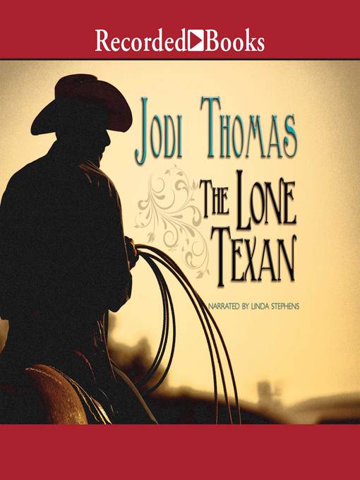 Title details for The Lone Texan by Jodi Thomas - Available